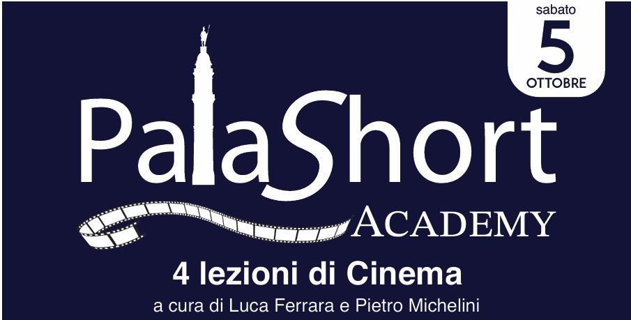 TORNA «PALASHORT ACADEMY» PER IMPARARE I MESTIERI DEL CINEMA!